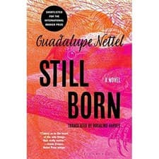 Image of Still Born - NEW Guadalupe Nette 2023