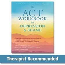 Image of The ACT Workbook for Depression and Shame: Overcome Thoughts of Defectiveness a