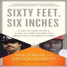 Image of Sixty Feet Six Inches A Hall of Fame Pitcher a Hall of Fame Hitte