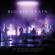 Image of Big Big Train - Are We Nearly There Yet?: Live Around the World 2CD Album