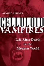 Image of Celluloid Vampires : Life After Death in the Modern World, Paperback by Abbot...
