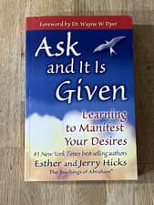 Image of Ask and It is Given: Learning to Manifest Your Desires by Esther Hicks, Jerry...