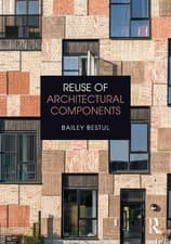 Image of Reuse of Architectural Components by Bailey Bestul - 9781032841182