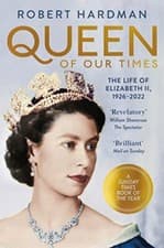 Image of Queen of Our Times The Life of Elizabeth II 1926-2022