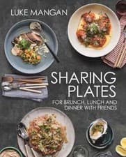 Image of Sharing Plates: for brunch, lunch and dinner with friends by Luke Mangan