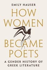 Image of How Women Became Poets by Emily Hauser (Hardback Book)