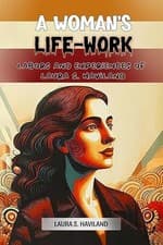 Image of A Woman's Life-WorkLabors and Experiences of Laura S. Haviland (Edition2024) by