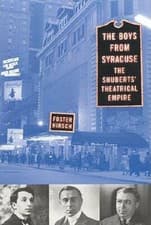 Image of The Boys from Syracuse: The Shuberts' Theatrical Empire by Foster Hirsch: New
