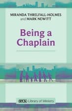 Image of Being a Chaplain Threlfall–holme Paperback SPCK 9780281063857