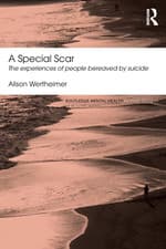Image of A Special Scar: the Experiences of People Bereaved by Suicide (Routledge Mental