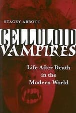 Image of Celluloid Vampires: Life After Death in the Modern World by Abbott, Stacey