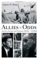 Image of Allies at Odds: America, Europe, and Vietnam, 1961-1968 (Viet...