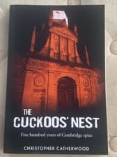 Image of The Cuckoos' Nest - 500 Years of Cambridge Spies By Christopher Catherwood