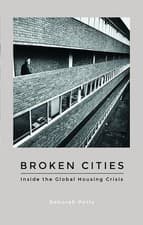 Image of Broken Cities: Inside the Global Housing Crisis by Deborah Potts HARDBACK