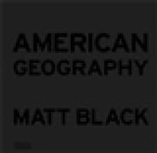 Image of American Geography: A Reckoning with a Dream by Black, Matt [Hardback]