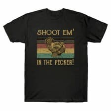 Image of In Hunter Shirt Hunting The T Shoot Shirt Pecker Legend Cotton Top Em Turkey Tee