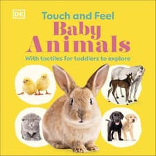 Image of Touch and Feel Baby Animals: With Tactiles for Toddlers - Board Book NEW DK 21/0