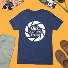 Image of Click Capture Create Photography T-Shirt Lifestyle Travel Photographer Gift
