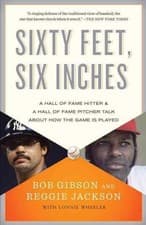 Image of Sixty Feet, Six Inches: A Hall of Fame Pitcher & a Hall of Fame Hitter Talk Abou