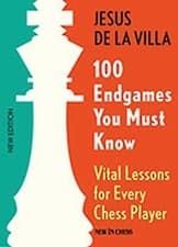 Image of 100 Endgames You Must Know~Vital Lessons for Every Chess Player