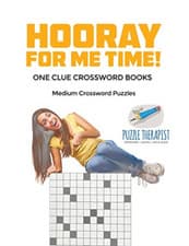 Image of Hooray for Me Time! Medium Crossword Puzzles One Clue C -  NEW Puzzle Therapis 2