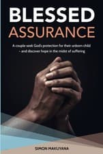 Image of Blessed Assurance: A couple seek Gods protection for their unborn child  and dis