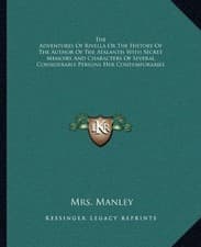 Image of THE ADVENTURES OF RIVELLA OR THE HISTORY OF THE AUTHOR OF By Mrs. Manley **NEW**