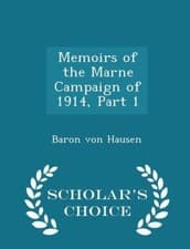 Image of von Hausen - Memoirs of the Marne Campaign of 1914 Part 1 - Scholar's - X555z