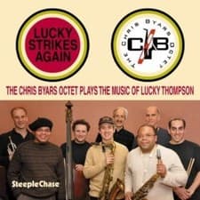 Image of Lucky Strikes Again - The Chris Byars Octet Plays the Music of Lucky Thompson