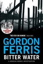 Image of Bitter Water, Gordon Ferris, Paperback