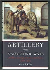Image of Artillery of the Napoleonic Wars by Kevin F. Kiley [Hardcover]New Book.