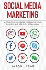 Image of Social Media Marketing: A Comprehensive Guide to Growing Your Brand on Social Me