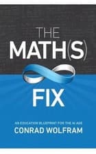 Image of Math(s) Fix, The: An Education Blueprint of the AI Age - 9781579550295