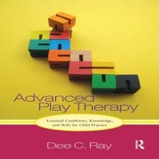 Image of Advanced Play Therapy Essential Conditions Knowledge and Skills f