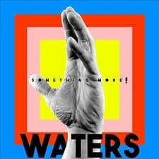 Image of WATERS  -  Something More!  (CD ALBUM 2017) DIGI NEW SEALED
