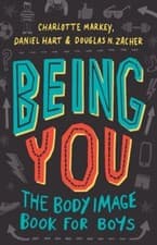 Image of Being You: The Body Image Book for Boys by Charlotte Markey: New