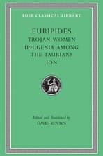Image of Trojan Women. Iphigenia among the Taurians. Ion Loeb Classical Library 10 the Ne