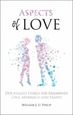 Image of Aspects of Love: Our Maker's Design for Friendship, Love, Marriage and Family