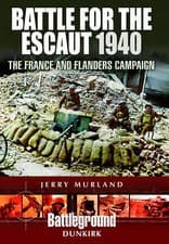 Image of Battle for the Escaut 1940: The France and Flanders Campaign by Jerry Murland...