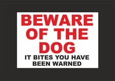 Image of BEWARE OF THE DOG IT BITES YOU HAVE BEEN WARNED sign or sticker size choice