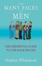 Image of THE MANY FACES OF MEN: The Definitive Guide to the Male Species. (Whitehead) NEW
