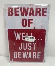 Image of  Decor 8"x12" Metal Sign Beware of Well.. Just Beware Decoration Sign 
