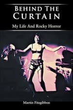 Image of Behind The Curtain My Life And Rocky Horror