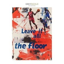 Image of Leave it all on the Floor Sports Poster WallArt Print pick size A4/A3/A2/90x60cm