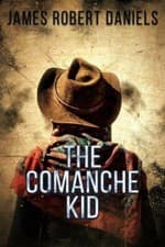 Image of The Comanche Kid, Daniels, James Robert, New Book