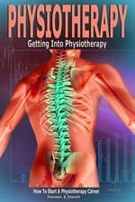 Image of Physiotherapy: Getting into Physiotherapy, How to Start a Physiotherapy Career
