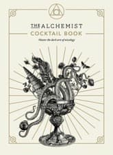 Image of The Alchemist Cocktail Book: Master the dark arts of mixology by The Alchemist