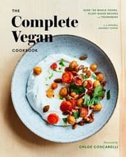 Image of The Complete Vegan Cookbook: Over 150 Whole-Foods, Plant-Based Recipes and Tech