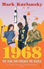 Image of 1968: The Year that Rocked the World by Mark Kurlansky [Paperback]