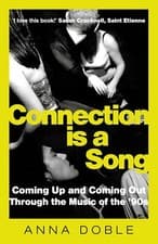 Image of Connection is a Song Coming Up and Coming Out Through the Music of the '90s